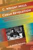 C. Wright Mills and the Cuban Revolution