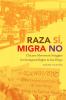Raza Sí Migra No