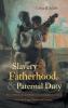 Slavery Fatherhood and Paternal Duty in African American Communities over the Long Nineteenth Century
