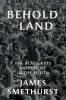 Behold the Land