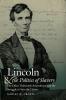 Lincoln and the Politics of Slavery
