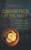 Caribeños at the Table
