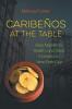 Caribeños at the Table