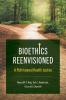 Bioethics Reenvisioned