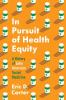 In Pursuit of Health Equity