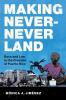 Making Never-Never Land