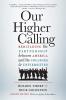Our Higher Calling Second Edition