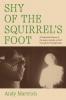 Shy of the Squirrel's Foot
