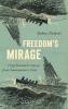 Freedom's Mirage