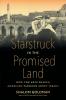 Starstruck in the Promised Land