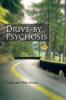 Drive-By Psychosis