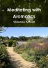 Meditating with Aromatics