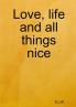 Love life and all things nice
