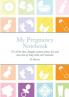 My Pregnancy Notebook