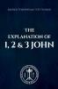 The Explanation of 1 2 & 3 John