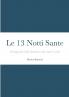 Le 13 Notti Sante - Messaggi dalle Guide Spirituali e dagli Angeli Custodi