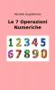 Le 7 Operazioni Numeriche
