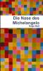 Die Nase des Michelangelo