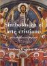 Símbolos en el arte cristiano. Breve diccionario ilustrado