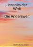 Jenseits der Welt - die Anderswelt