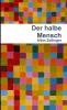 Der halbe Mensch