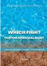 WHICH FIGHT FOR THE SPIRITUAL MAN?