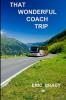 That wonderful coach trip