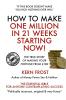How to make a million in 21 weeks starting now