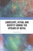 Landscape Ritual and Identity among the Hyolmo of Nepal