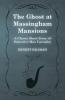 The Ghost at Massingham Mansions (A Classic Short Story of Detective Max Carrados)