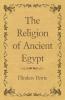 The Religion of Ancient Egypt