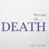 Writers on... Death (A Book of Quotes Poems and Literary Reflections): 3
