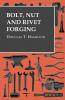 Bolt Nut and Rivet Forging