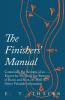 The Finishers' Manual - Containing the Receipts of an Expert for Finishing the Bottoms of Boots and Shoe As Well As Other Valuable Information