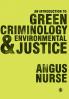 An Introduction to Green Criminology and Environmental Justice