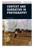 Context and Narrative in Photography