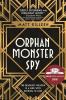 ORPHAN, MONSTER, SPY