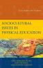 Sociocultural Issues in Physical Education