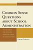 Common Sense Questions about School Administration