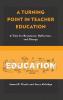 Turning Point in Teacher Education