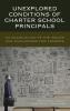 Unexplored Conditions of Charter School Principals