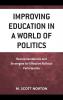 Improving Education in a World of Politics
