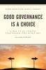 Good Governance is a Choice