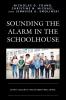 Sounding the Alarm in the Schoolhouse