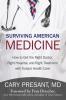 Surviving American Medicine