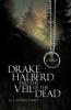 Drake Halberd and the Veil of the Dead