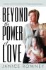 Beyond the Power of Love