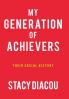 My Generation of Achievers