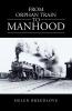 From Orphan Train to Manhood