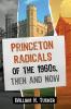 Princeton Radicals of the 1960s Then and Now